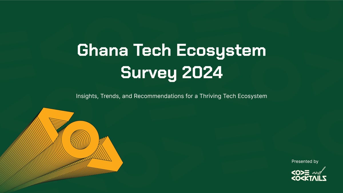 Ghana Tech Ecosystem Survey - 2024